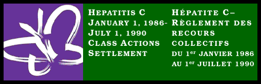 Hepatitis C Class Actions Settlement / Hépatite C règelement des collectifs